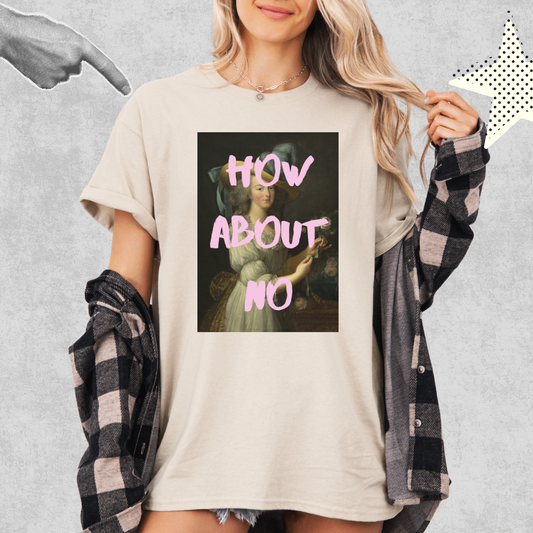 How About No - Tee
